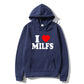 I Love Milfs Hoodie Men Women Fashion Hoodie